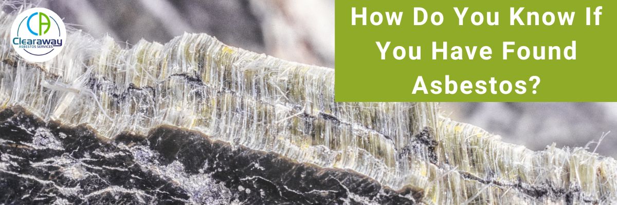 How Do You Know If You Have Found Asbestos?
